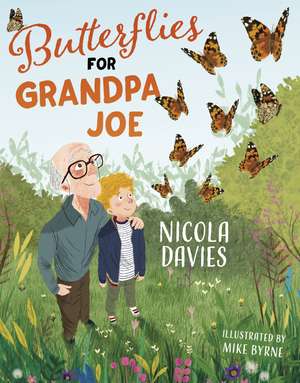 Butterflies for Grandpa Joe de Nicola Davies