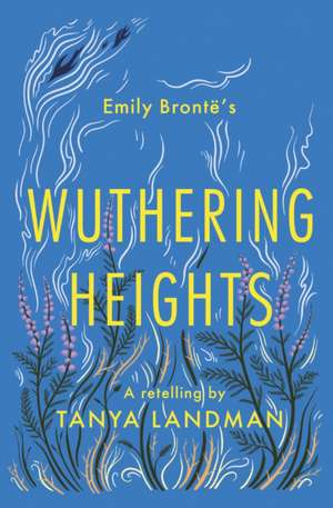 Wuthering Heights de Tanya Landman