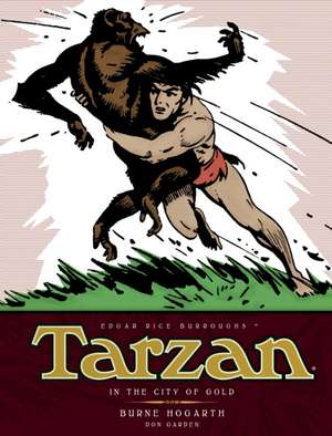 Tarzan - In the City of Gold (Vol. 1): The Complete Burne Hogarth Sundays and Dailies Library de Burne Hogarth