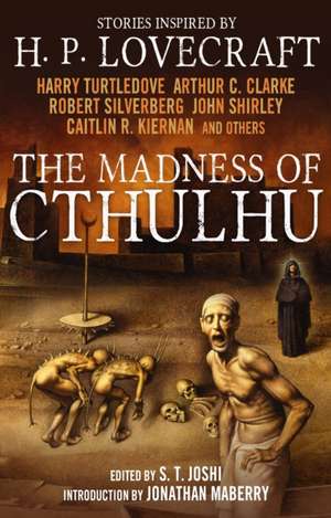 The Madness of Cthulhu, Volume 1: An Anthology of the Weird West de S. T. Joshi