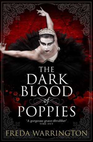 The Dark Blood of Poppies: The Official Movie Novelization de Freda Warrington