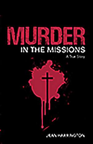 Murder in the Missions de Jean Harrington