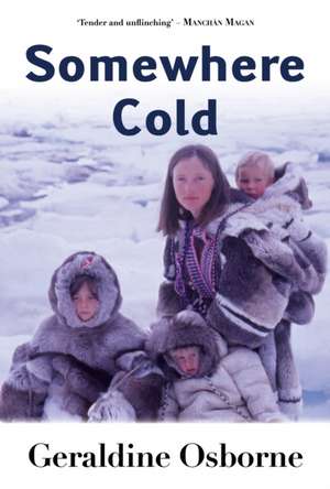 Somewhere Cold de Geraldine Osborne