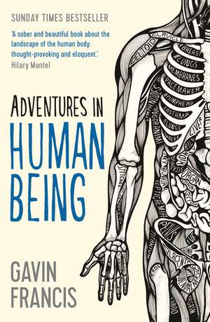 Adventures in Human Being de Gavin Francis