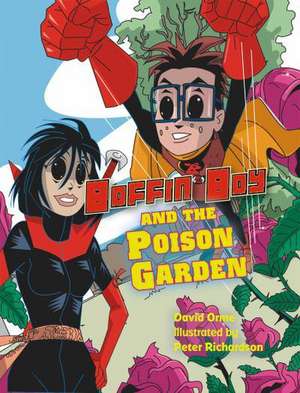 Boffin Boy and The Poison Garden de Orme David