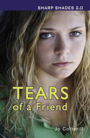 Cotterill Jo: Tears of a Friend (Sharp Shades) de Cotterill Jo