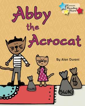 Abby the Acrocat de Durant Alan