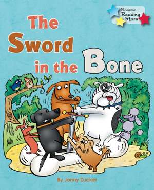 The Sword in the Bone de Zucker Jonny