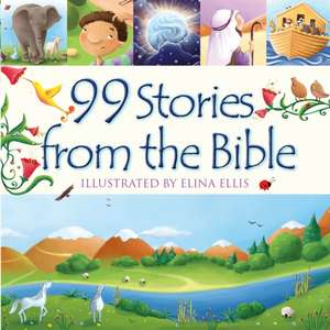 99 Stories from the Bible de Juliet David