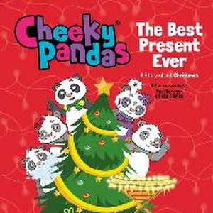 Cheeky Pandas: The Best Present Ever – A Story about Christmas de Pete James