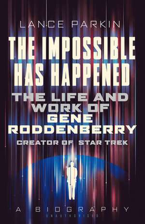 The Impossible Has Happened de Lance Parkin