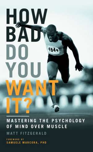 How Bad Do You Want It? de Matt Fitzgerald