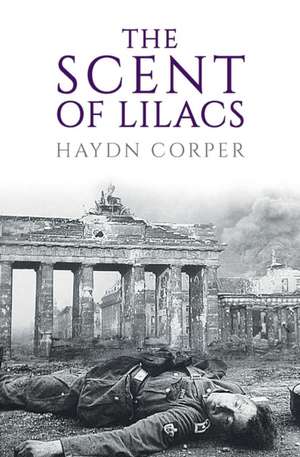 The Scent of Lilacs de Haydn Corper