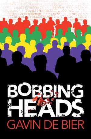 Bobbing Heads de Gavin de Bier