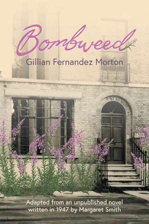 Bombweed de Gillian Fernandez Morton