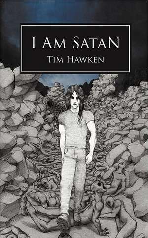 I Am Satan de Tim Hawken