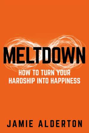 Meltdown de Jamie Alderton