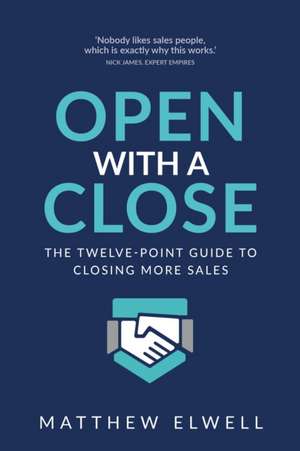 Open with a Close de Matthew Elwell