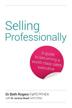 Selling Professionally de Beth Rogers