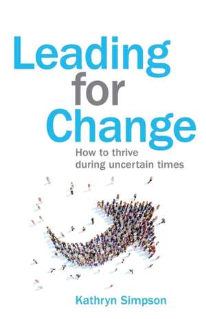 Leading for Change de Kathryn Simpson