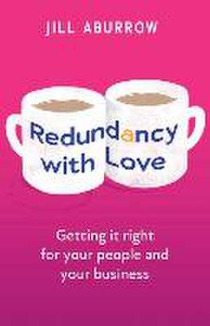 Redundancy with Love de Jill Aburrow