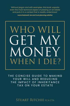 Who Will Get My Money When I Die? de Stuart Ritchie