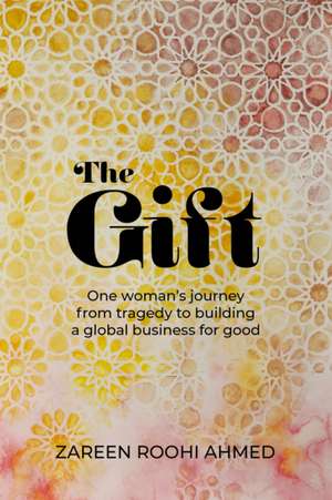 The Gift de Zareen Roohi Ahmed