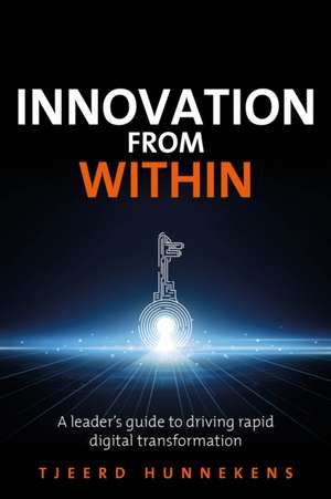 Innovation from Within de Tjeerd Hunnekens