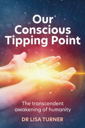 Our Conscious Tipping Point de Lisa Turner