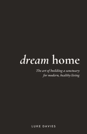 Dream Home de Luke Davies