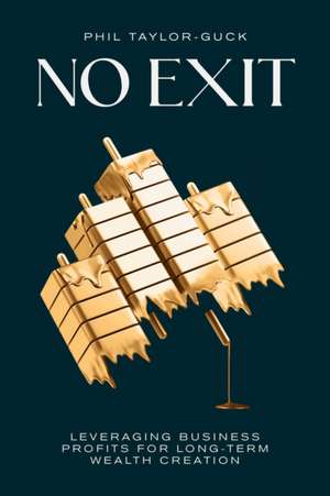 No Exit de Phil Taylor-Guck