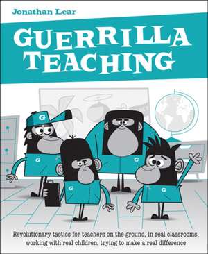 Guerrilla Teaching de Jonathan Lear