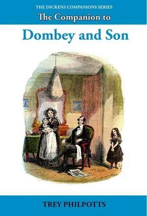 The Companion to Dombey and Son de Trey Philpotts