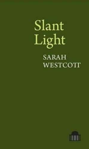 Slant Light de Sarah Westcott