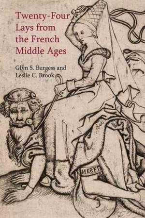 Twenty–Four Lays from the French Middle Ages de Glyn S. Burgess