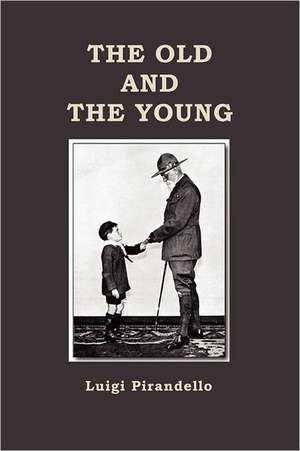 The Old and the Young de Luigi Pirandello