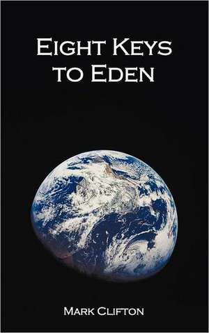 Eight Keys to Eden de Mark Clifton