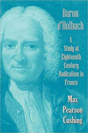 Baron D'Holbach de Max Pearson Cushing