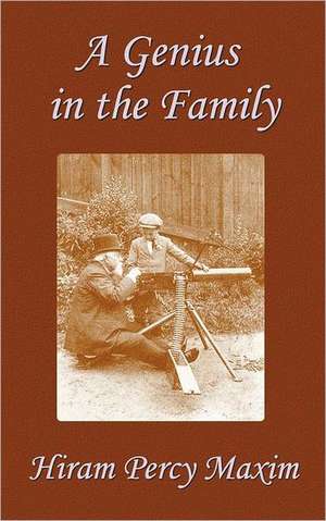 A Genius in the Family de Hiram Percy Maxim