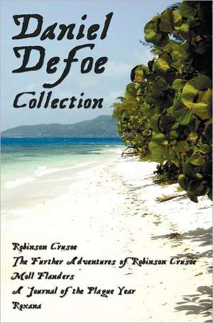 Daniel Defoe Collection (Unabridged) de Daniel De Foe