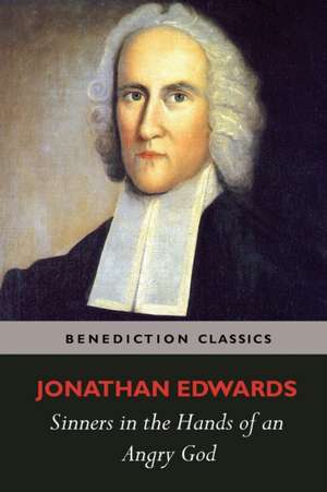 Sinners in the Hands of an Angry God de Jonathan Edwards