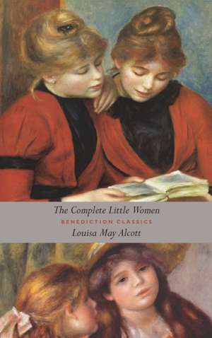 The Complete Little Women de Louisa May Alcott