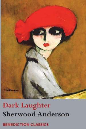 Dark Laughter de Sherwood Anderson