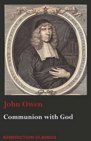 Communion with God de John Owen