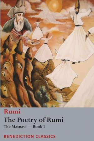 The Poetry of Rumi de Rumi