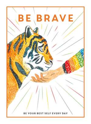 Be Brave de Editors Of Te