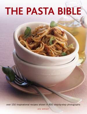 The Pasta Bible de Jeni Wright