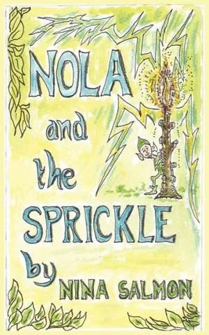 Nola and the Sprickle de Nina Salmon