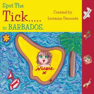 Spot the Tick..... in Barbados de Lorraine Damonte