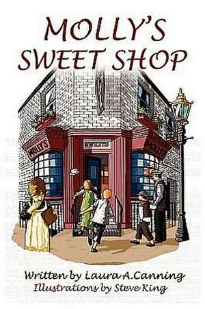 Molly's Sweet Shop de Laura A Canning